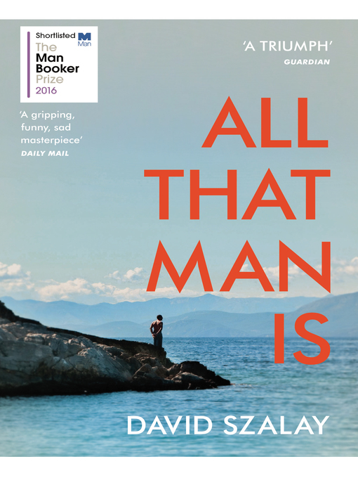 All That Man Is Shortlisted for the Man Booker Prize 2016